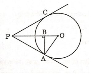 In the given figure, PA is the tangent to the circle with centre O such that OA = 10cm, AB = 8 cm and AB Ʇ OP . Find the length of PB.
