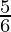 \frac{5}{6}