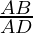 \frac{AB}{AD}