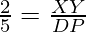 \frac{2}{5} = \frac{XY}{DP}