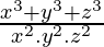 \frac{x ^3 + y^3 + z^3}{x^2 . y^2 . z^2}