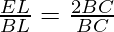 \frac{EL}{BL} = \frac{2BC}{BC}