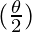 (\frac{\theta}{2})