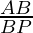 \frac{AB}{BP}