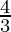 \frac{4}{3}