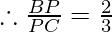 \therefore \frac{BP}{PC} = \frac{2}{3}