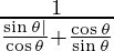 \frac{1}{\frac{\sin\theta|}{\cos\theta} + \frac{\cos \theta}{\sin\theta}}
