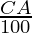 \frac{CA}{100}