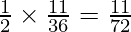 \frac{1}{2} \times \frac{11}{36} = \frac{11}{72}