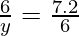 \frac{6}{y} = \frac{7.2}{6}