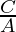 \frac{C}{A}