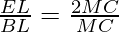 \frac{EL}{BL} = \frac{2MC}{MC}