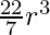 \frac{22}{7} r^3
