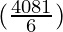 (\frac{4081}{6})