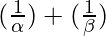 (\frac{1}{\alpha}) + (\frac{1}{\beta})
