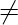 \neq
