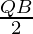 \frac{QB}{2}
