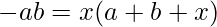-ab=x(a+b+x)