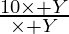 \frac{10 \times + Y}{\times + Y}