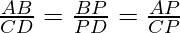 \frac{AB}{CD} = \frac{BP}{PD} = \frac{AP}{CP}