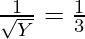 \frac{1}{\sqrt Y} = \frac{1}{3}