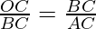 \frac{OC}{BC} = \frac{BC}{AC}